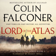 Lord of the Atlas: An exciting historical adventure thriller of old Morocco