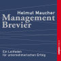 Management-Brevier: Ein Leitfaden für unternehmerischen Erfolg (Abridged)