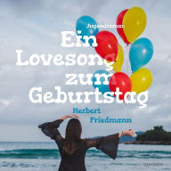 Ein Lovesong zum Geburtstag