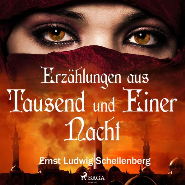 Erzählungen aus Tausend und Einer Nacht (Ungekürzt)