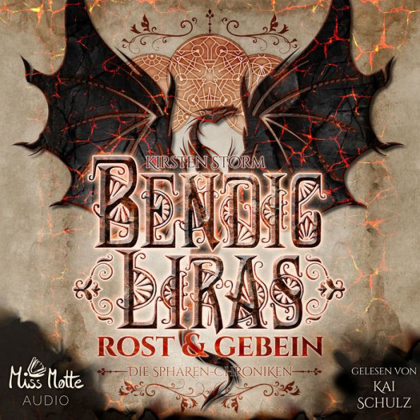 Bendic Liras: Rost und Gebein (Die Sphären-Chroniken 2)