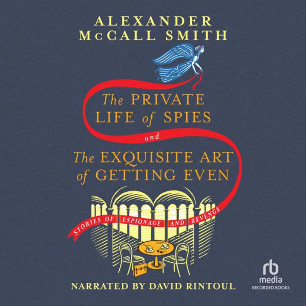 The Private Life of Spies and The Exquisite Art of Getting Even: Stories of Espionage and Revenge