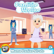 Mama Danias Strafe!: Familie Wolke