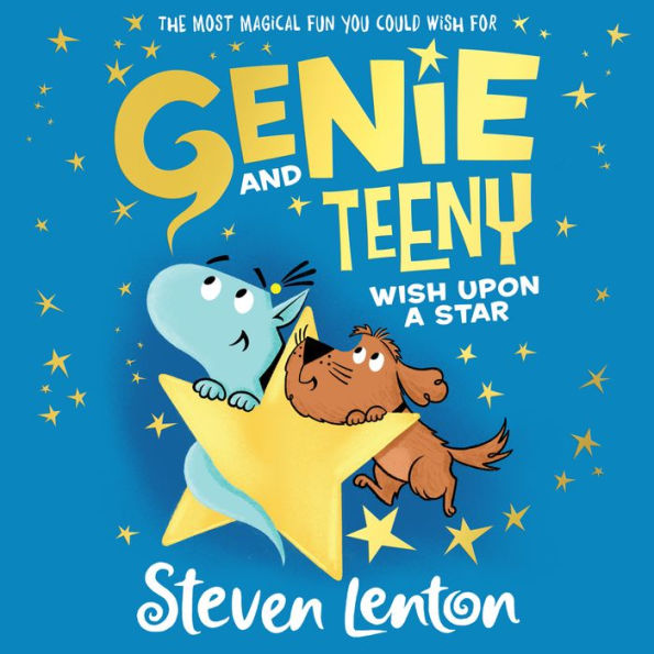 Wish Upon A Star: The fourth in a series of hilarious illustrated children's books for ages five and up from award-winning Steven Lenton (Genie and Teeny, Book 4)