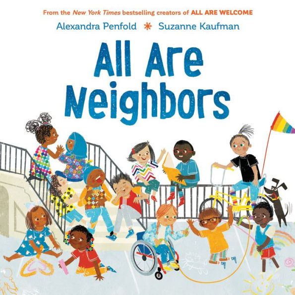 All Are Neighbors (An All Are Welcome Book)