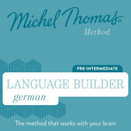 Language Builder German (Michel Thomas Method) - Full course: Learn German with the Michel Thomas Method