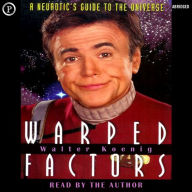 Warped Factors: A Neurotic's Guide to the Universe (Abridged)