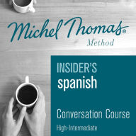 Insider's Spanish (Michel Thomas Method) audiobook - Full course: Learn Spanish with the Michel Thomas Method