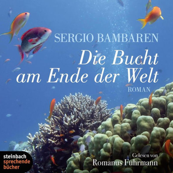 Die Bucht am Ende der Welt (Ungekürzt)