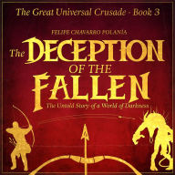 DECEPTION OF THE FALLEN, THE: THE UNTOLD STORY OF A WORLD OF DARKNESS AND DECEPTION
