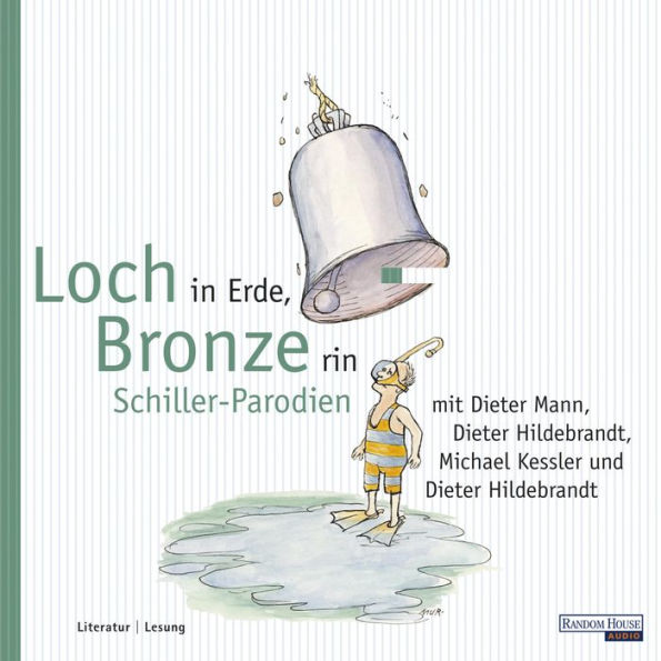 Loch in Erde, Bronze rin: Schiller-Parodien (Abridged)