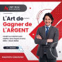 L'Art de La Persuasion, L'Art de Gagner de L'Argent, Vendre sur Internet sans Capital, sans Risques et sans Idées !