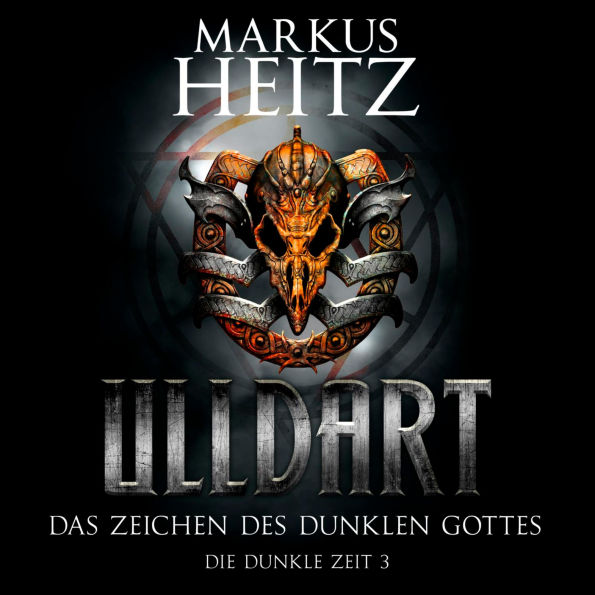 Das Zeichen des dunklen Gottes (Ulldart 3): Die Dunkle Zeit 3