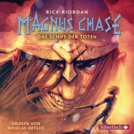 Magnus Chase 3: Das Schiff der Toten (Abridged)