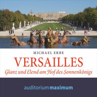 Versailles (Ungekürzt)
