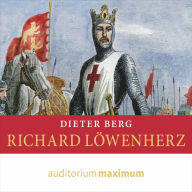 Richard Löwenherz (Ungekürzt)