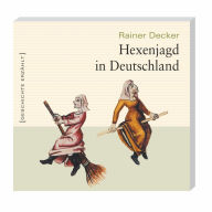 Hexenjagd in Deutschland (Ungekürzt)