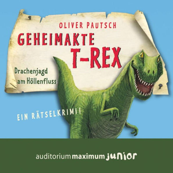 Geheimakte T-Rex - Ein Rätselkrimi