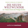 Die neuen Weltwunder (Ungekürzt)