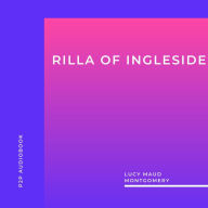 Rilla of Ingleside (Unabridged)