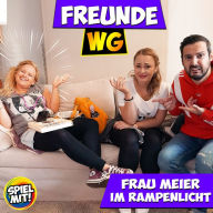 Frau Meier im Rampenlicht!: Freunde WG Special
