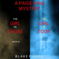 A Paige King FBI Suspense Thriller Bundle: The Girl He Chose (#2) and The Girl He Took (#3)