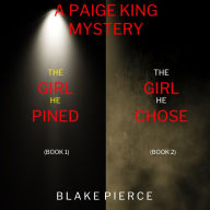 A Paige King FBI Suspense Thriller Bundle: The Girl He Pined (#1) and The Girl He Chose (#2)