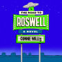 The Road to Roswell: A Novel