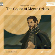 Count of Monte Cristo, The (Unabridged)