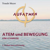 Atem und Bewegung 2: Rücken und Aufrichtung