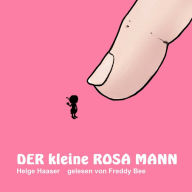 Der kleine rosa Mann: Die Lesung von Freddy Bee