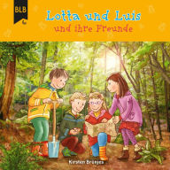 Lotta und Luis und ihre Freunde (Abridged)