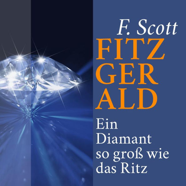 Ein Diamant so groß wie das Ritz: Kurzgeschichte