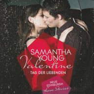 Valentine (Edinburgh Love Stories): Tag der Liebenden