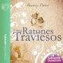 Unos ratones traviesos - Dramatizado