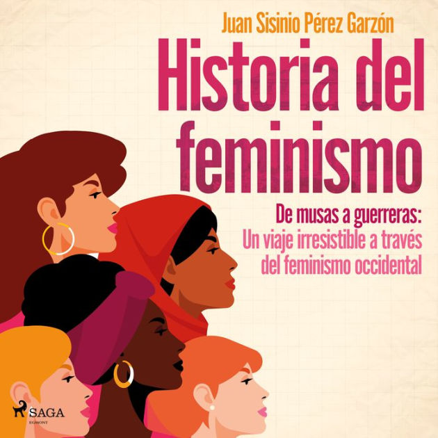 Historia Del Feminismo By Juan Sisinio Pérez Garzón, Txe Arana ...