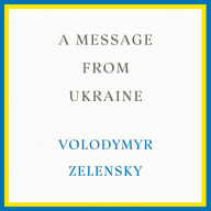 A Message from Ukraine: Speeches, 2019-2022