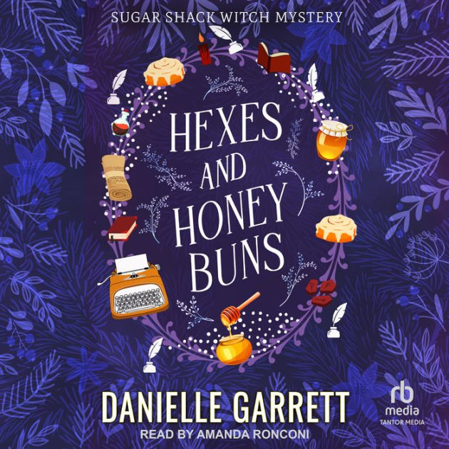 Hexes And Honey Buns By Danielle Garrett Amanda Ronconi 2940176796278 Audiobook Digital 