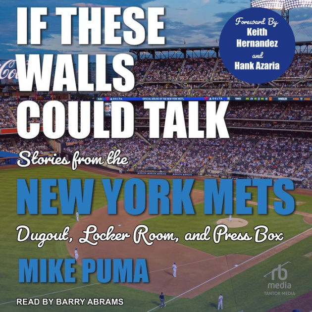 If These Walls Could Talk: New York Mets: Stories From the New York Mets  Dugout, Locker Room, and Press Box: Hernandez, Keith, Puma, Mike, Azaria,  Hank: 9781629377742: : Books