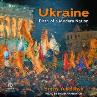 Ukraine: Birth of a Modern Nation