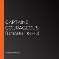 Captains Courageous (Unabridged)