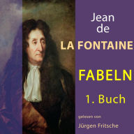 Fabeln von Jean de La Fontaine: 1. Buch (Abridged)