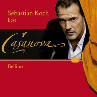 Casanova: Bellino: Die Memoiren meines Lebens (Abridged)