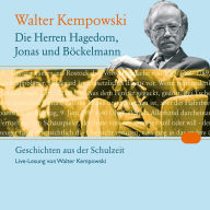 Die Herren Hagedorn, Jonas und Böckelmann: Geschichten aus der Schulzeit. Weilheimer Literaturlesung. Live-Lesung des Autors. Auszüge aus den Werken 