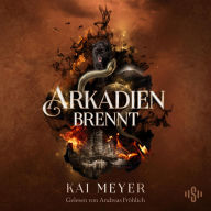 Arkadien-Reihe 2: Arkadien brennt: Arakdien 2 Urban Fantasy Romance im sizilianischen Mafia-Setting (Abridged)