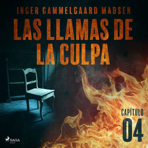 Las llamas de la culpa - Capítulo 4