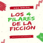 Los 4 pilares de la ficción