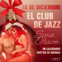 18 de diciembre: El club de jazz - un calendario erótico de Navidad