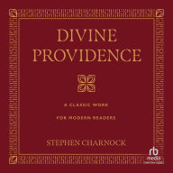 Divine Providence: A Classic Work for Modern Readers