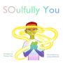 SOulfully You